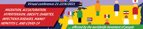 Virtual Conference on Migration, Acculturation, Hypertension, Obesity, Diabetes, Infectious Diseases, Mainly Hepatitis C, and COVID-19